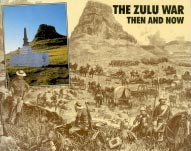The Zulu War; Then and Now