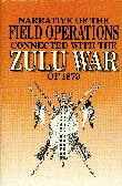 Narrative of the Field Operations connected with the Zulu War of 1879